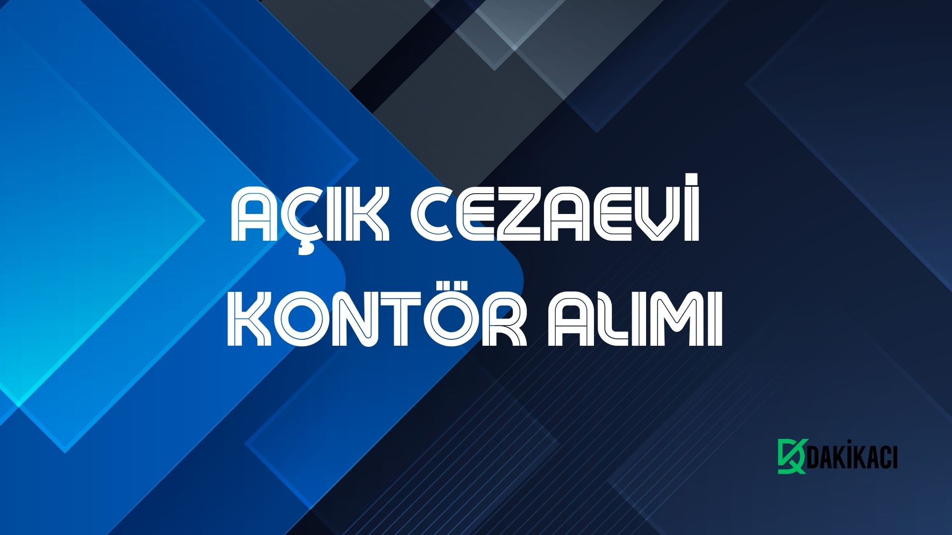 AÇIK CEZAEVİ KONTÖR ALIMI